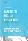 Image for Faroese To English Phrasebook - Everyday Common Words And Phrases