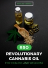Image for RSO - Revolutionary Cannabis Oil for Healing and Wellness