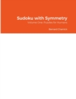 Image for Sudoku with Symmetry : Volume One: Puzzles for Humans