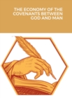 Image for The Economy of the Covenants Between God and Man