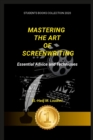 Image for Mastering the Art of Screenwriting : Essential Advice and Techniques