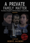 Image for PRIVATE FAMILY MATTER: The military raid against a retired spy helping a runaway princess.
