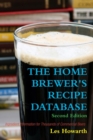 Image for Home Brewer&#39;s Recipe Database: Second Edition Ingredient Information for Thousands of Commercial Beers