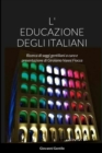 Image for L&#39; Educazione Degli Italiani : Ricerca di saggi gentiliani a cura e presentazione di Girolamo Vanni Fiocca
