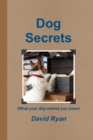 Image for Dog Secrets: What Your Dog Wishes You to Know