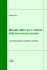 Image for Manuale Pratico Per Il Riutilizzo Delle Terre E Rocce Da Scavo