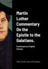 Image for Martin Luther Commentary On the Epistle to the Galatians.