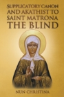 Image for Supplicatory Canon and Akathist to Saint Matrona the Blind