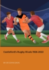 Image for Castleford&#39;s Rugby Rivals 1926-2022