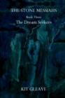 Image for Stone Messiahs : Book Three - The Dream Seekers