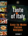 Image for Taste of italy: A Digital Cookbook with 50 Easy-to-Make Italian Recipes - Discover the Art of Italian Cooking!