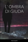 Image for L&#39; Ombra Di Giuda