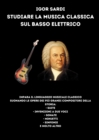 Image for Studiare la musica classica sul basso elettrico