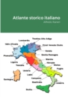 Image for Atlante storico italiano : Alfredo Raneri