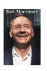 Image for Bob Mortimer : The Untold Story