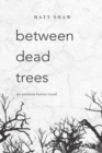 Image for between dead trees