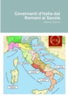 Image for Governanti d&#39;Italia dai Romani ai Savoia