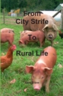 Image for City strife to rural life