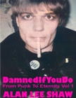 Image for Damned if you Do: From Punk to Eternity Vol. 1