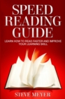 Image for Speed Reading Guide : Learn How to Read Faster and Improve Your Learning Skill