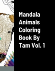Image for Mandala Animals Coloring Book By Tam Vol. 1