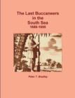 Image for The Last Buccaneers in the South Sea 1686-95