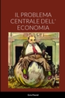 Image for Il Problema Centrale Dell&#39; Economia