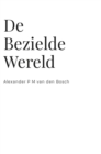 Image for De Bezielde Wereld