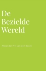 Image for De Bezielde Wereld