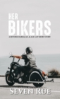 Image for Her Bikers: A Reverse Harem, MC, and Age Gap Short Story