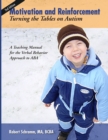 Image for Motivation and Reinforcement : Turning the Tables on Autism