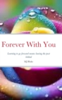 Image for Forever With You : Learning to go forward means leaving the past behind