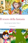 Image for Il tesoro della fantasia : Racconti magici per bambini. Volume 1