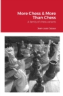 Image for More Chess &amp; More Than Chess