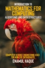 Image for Introduction to Mathematics for Computing (Algorithms and Data Structures) : Computer Science Engineering (CSE) for Non-CSE Enthusiasts