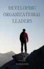 Image for Developing Organizational Leaders