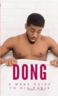 Image for Dong : A mans guide to his Penis