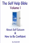 Image for The Self Help Bible - Volume 1 About Self Esteem &amp; How to be Confident