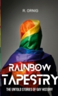 Image for Rainbow Tapestry : The Untold Stories of Gay History