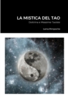 Image for La Mistica del Tao : Dottrina e Massime Taoiste