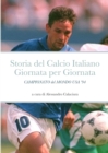 Image for Storia del Calcio Italiano Giornata per Giornata