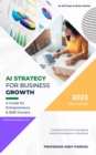 Image for AI Strategy for Business Growth: A Guide for Entrepreneurs and SME Owners