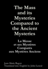 Image for The Mass and Its Mysteries Compared to the Ancient Mysteries