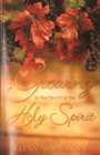 Image for Growing In the Fruit of the Holy Spirit