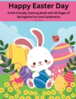 Image for Happy Easter Coloring Book : 50 Pages of Cute and Playful Designs for Kids