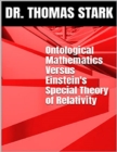 Image for Ontological Mathematics Versus Einstein&#39;s Special Theory of Relativity