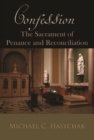Image for Confession: The Sacrament of Penance  and Reconciliation