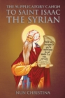 Image for Supplicatory Canon to Saint Isaac the Syrian