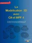 Image for La Modelisation 3D Avec C# Et WPF 4