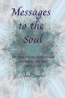 Image for Messages to the Soul : For those seeking guidane and commnion with their spirit guides
